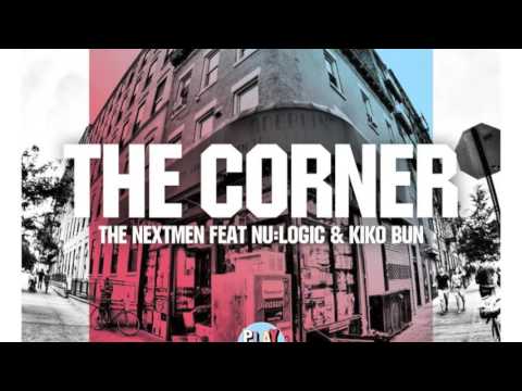 The Nextmen Ft. Nu:Logic & Kiko Bun - The Corner