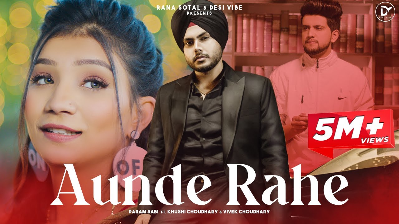 Aunde Rahe Song Lyrics by Param Sabi