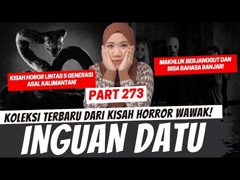 INGUAN DATU - KHW PART 273