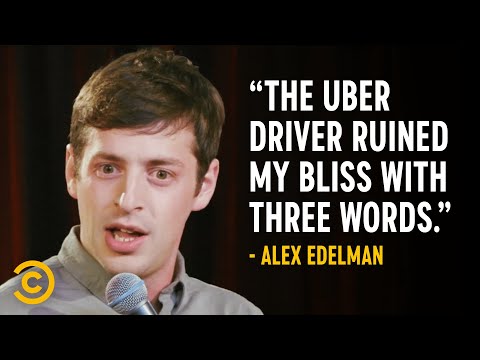 Defending Your Love of Josh Groban to Your Uber Driver - Alex Edelman