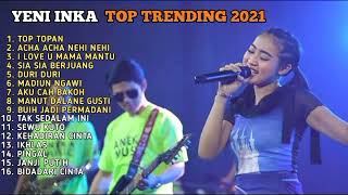 Download lagu Yeni Inka Full Album Terbaru 2021 || Top-Topan, Acha Acha Nehi Nehi, I Love U Mama Mantu mp3