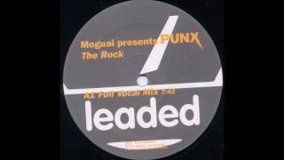 MOGUAI presents PUNX  - The Rock  -  (Full Vocal Remix)