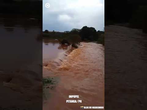 #Chuvas fortes e intensas causam #enchentes e cheias de rios em Cândido de Abreu e Pitanga no Paraná