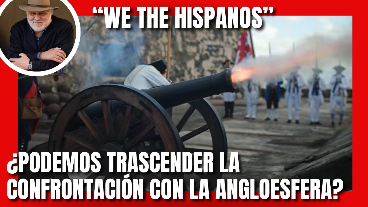 "WE THE HISPANOS". ¿ES POSIBLE TRASCENDER LA CONFRONTACIÓN CON LA ANGLOESFERA? CON JL LÓPEZ LINARES