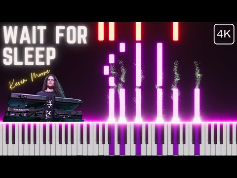 Wait for Sleep (DREAM THEATER) Piano Score 4K [Kevin Moore Tribute] #dreamtheater #kevinmoore