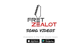 Fret Zealot Song Video Lessons Are Now Available!