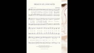 Bread of Life, Living Water  Alto Part