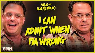 It Takes a Big Man To Admit When He's Wrong | Vile and Horrendous Episode 2 | Joe DeRosa