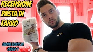 PASTA Di FARRO : Recensione * Buona Fonte Di CARBOIDRATI ** EDO Il recensore