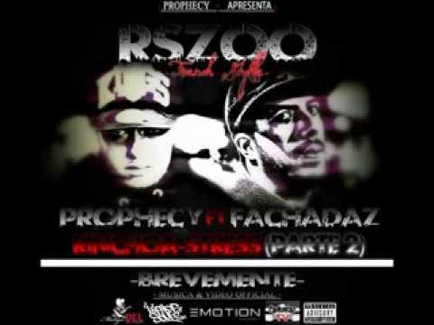 PROPHECY & FACHADAZ - RINCHOA STRESS PART 2
