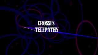 CROSSES - TELEPATHY (HD video visualisation)