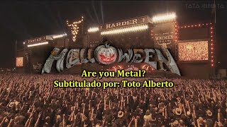 Helloween - Are you Metal? [Subtitulos al Español / Lyrics]