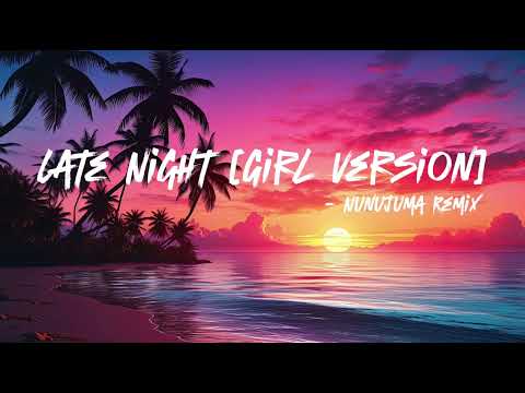 Victor J Sefo, Angelina Sefo - Late Night [Girl Version ] Reggae Remix by Nunu