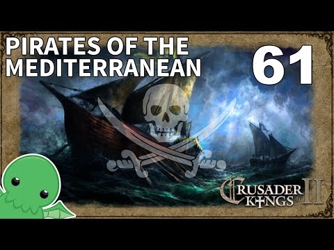 Pirates of the Mediterranean - Part 61 - Crusader Kings II: Jade Dragon