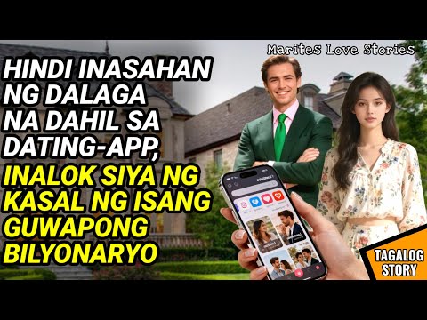 DALAGA, INALOK NG KASAL NG ISANG BINATANG BILYONARYO DAHIL SA DATING-APP / KWENTONG BILYONARYO