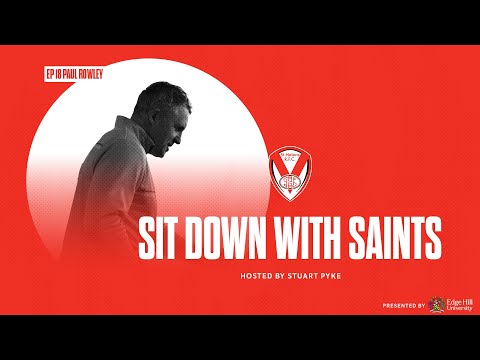 Sit Down With Saints: Episode 18 - Paul Rowley