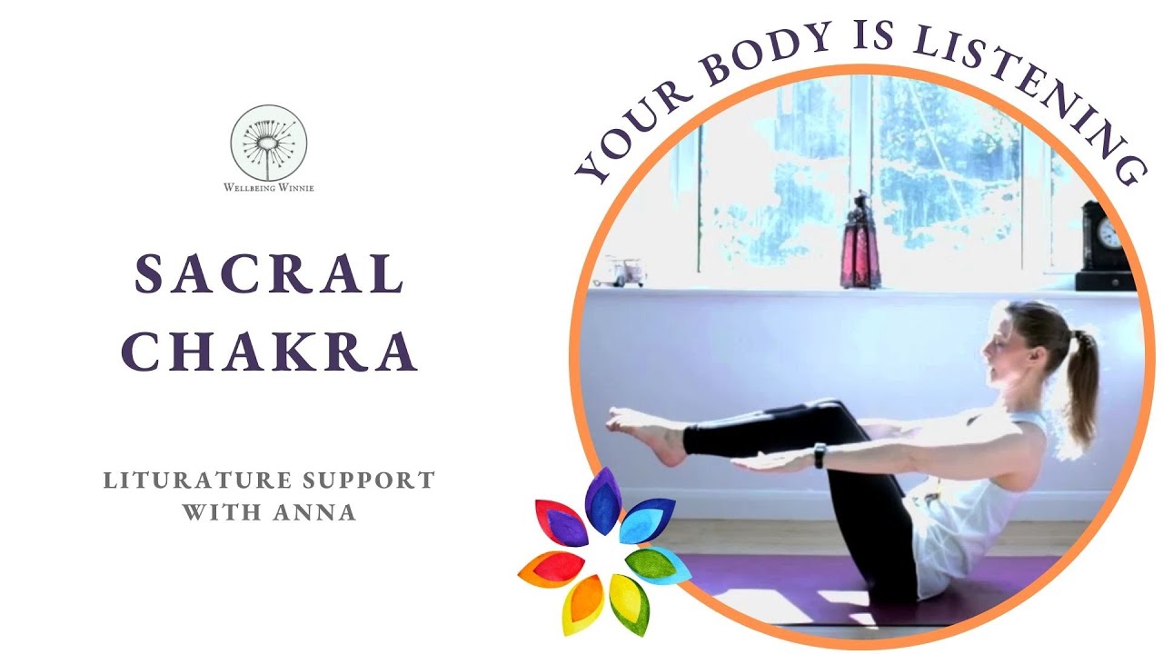 Sacral Chakra - Your Body Is Listening