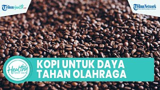 Manfaat unik Kopi untuk Kesehatan, Kontrol Depresi hingga Baik untuk Daya Tahan saat Olahraga