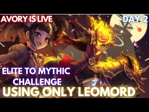 Day 2! 5th Account?! ELITE TO MYTHIC CHALLENGE USING ONLY LEOMORD - Avory | MLBB
