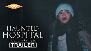 HAUNTED HOSPITAL: HEILSTATTEN (2018) Official Trai