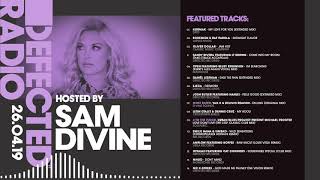 Defected Radio Show presented by Sam Divine - 26.04.19