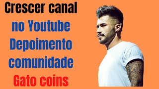 Comunidade Gato Coins  Crescer canal no Youtube   Depoimento comunidade Gato coin