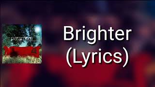 Paramore - Brighter (Lyrics)