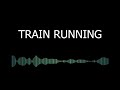 Running Train sound effect | sfx /bgm | for videos/films #copyrightfree #creativecommons
