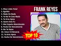 F R A N K R E Y E S 2023 MIX Top 10 Best Songs Greatest Hits Full Album