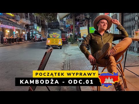 Kambodża - Początek wyprawy (odc. 01)