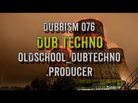 Dub Techno Session 2022 | DUBBISM 076 - Oldschool_Dubtechno .Producer