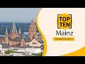 Top 10 Best Tourist Places to Visit in Mainz | Germany  - English