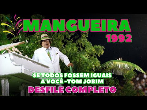 MANGUEIRA 1992 | SE TODOS FOSSEM IGUAIS A VOCÊ | DESFILE COMPLETO | CARNAVAL RIO DE JANEIRO