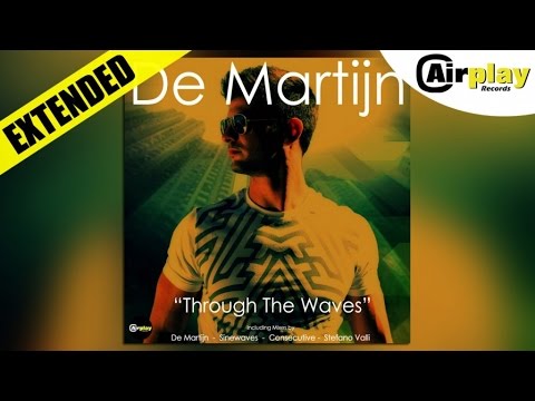 De Martijn - Through The Waves (Sinewaves Club Deep Remix)