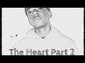 The Heart Part 2 (Amapiano Remix)