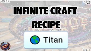 Infinite Craft | FULL RECIPE 33 | Titan