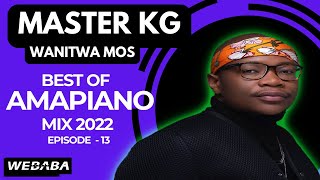 Master KG Wanitwa Mos best of Amapiano Mix 2022 #1