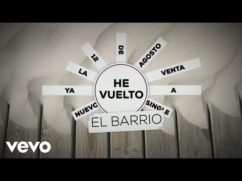 El Barrio - He Vuelto (Lyric Video)