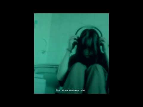 hichi// ciemno na zewnątrz i wiatr