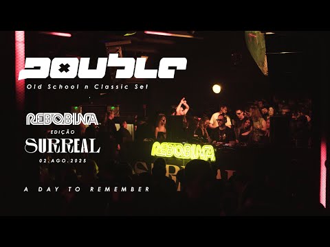 Double's Set REBOBINA@SURREAL - Old School and Classics