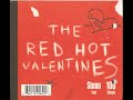 12 ◦ The Red Hot Valentines - Fair Warning  (Demo Length Version)