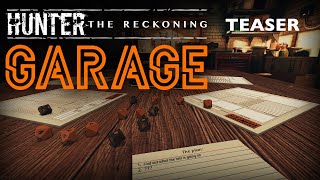 Hunter Garage - Session 0 Teaser