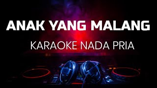 Download lagu ANAK YANG MALANG KARAOKE NADA PRIA mp3 Download lagu ANAK YANG MALANG KARAOKE NADA PRIA mp3