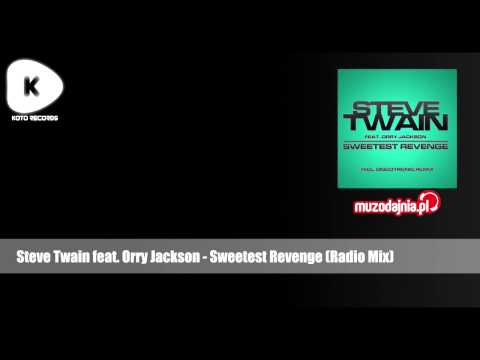 Steve Twain feat. Orry Jackson - Sweetest Revenge (Radio Mix)