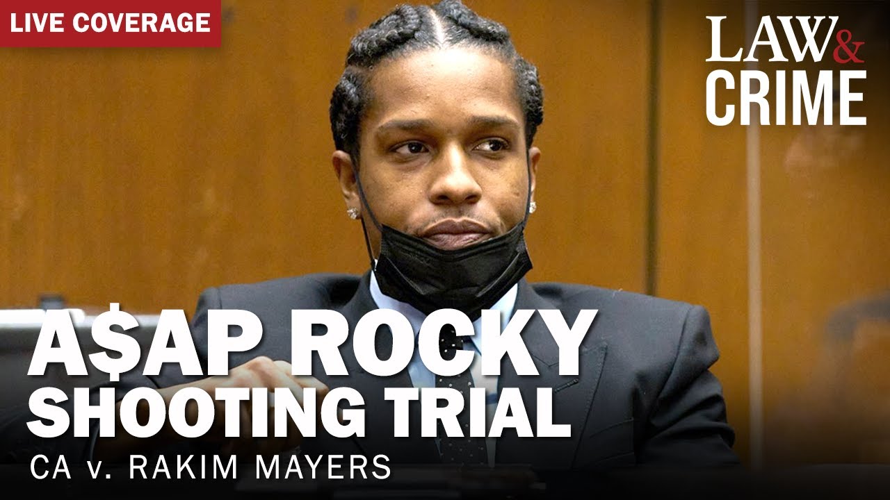 LIVE: A$AP Rocky Shooting Trial — CA v. Rakim Mayers — Day Five