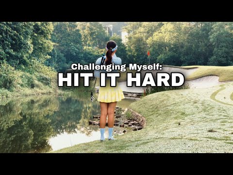 Challenging My Long Game: Hit it Hard