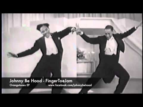 Johnny Be Hood - FingerToeJam