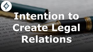 Intention to Create Legal Relations | Contract Law