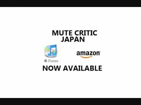 Mute Critic - Japan