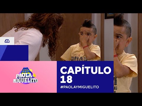 Paola y Miguelito / Capítulo 18 / Mega